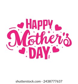 Happy Mothers Day lettering design. Hand drawn mothers day lettering . Mother's day card with hearts and flowers.  Happy Mother's Day Calligraphy Vector illustration.