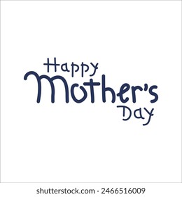 Happy Mother's day lettering doodle style. Holiday hand lettering greeting card. Modern calligraphy. Vector Illustration design.Suitable fot sticker, greating, postcard, mug, t-shirt, etc. Eps 10
