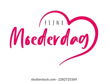 Happy Mother's Day lettering in Dutch (Fijne Moederdag) with heart. Vector illustration. Isolated on white background