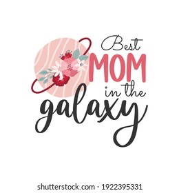 Happy Mothers Day lettering greeting cards with Flowers. Best mom ever cute feminine design. Vector illustration.