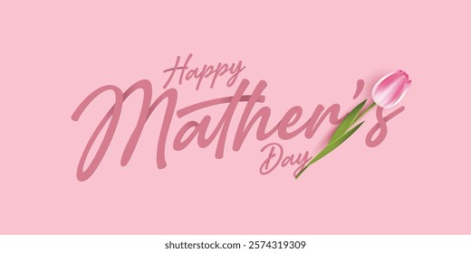 Happy Mothers Day lettering. Mothers day greeting card with blooming tulip flowers on pink background. symbols of love in shape of heart for greeting card, cover and label. vector design.