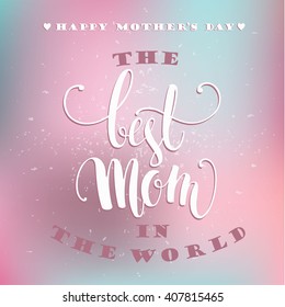 Happy Mothers Day lettering. Mothers day greeting card. Vector illustration.