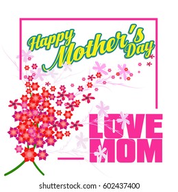 Happy Mothers Day lettering. Mothers day greeting card with Flowers