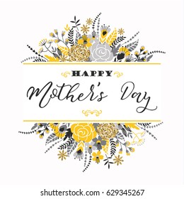 Happy Mothers Day lettering greeting card with Flowers. Vector illustration.