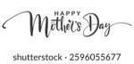 Happy Mothers Day lettering . Handmade calligraphy vector illustration. Mother's day card