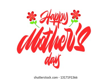 Happy Mothers Day lettering. Handmade calligraphy vector illustration. Mother's day card with heart 