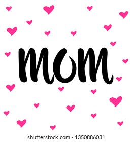 Happy Mothers Day lettering. Handmade calligraphy Vector illustration. EPS10