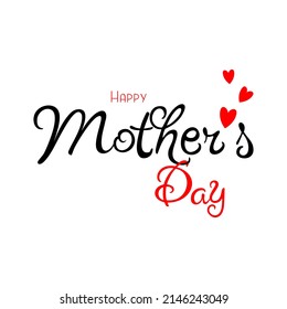 Happy Mothers Day lettering. Handmade calligraphy vector illustration. Mother's day card with hearts. Vector illustration on a white background.