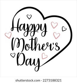 Happy Mothers Day lettering. Handmade calligraphy vector illustration. Mother's day card with heart