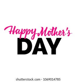 Happy mothers day lettering. Holiday inscription in black and pink colors. Handwritten text, calligraphy. Can be used for greeting cards, posters and leaflets