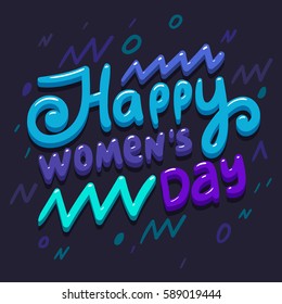 Happy Mother's Day. Lettering made for postcard, inspirational quote, 8 March holiday card. International Happy Women's Day. Trendy Design Template. Vector illustration