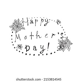 Happy Mothers Day lettering. Modern line calligraphy isolated on white background.