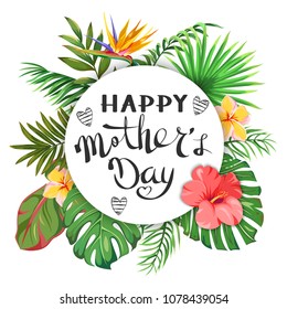 Happy Mother's Day. Lettering to the Mother's Day on the background of tropical leaves, exotic flowers and flamingos