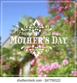 Happy Mother's Day lettering on blurry floral background. Vector illustration