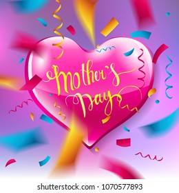 Happy mother's day lettering pink heart and confetti. Vector illustration