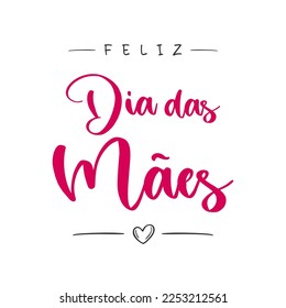 Happy mother's Day lettering in Portuguese (Feliz Dia das Mães). Vector illustration. Isolated on white background