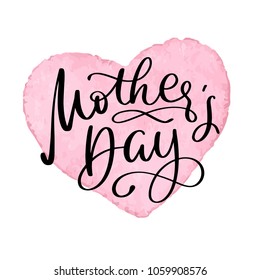 Happy Mothers Day. Lettering quote. Greeting card with watercolor hearts