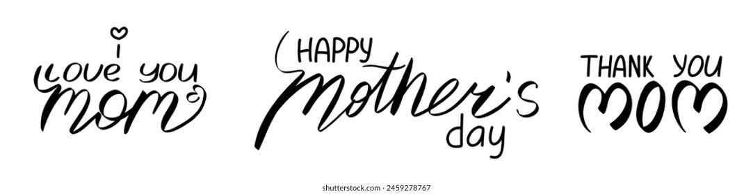 Happy Mothers Day lettering set. Handwritten calligraphy vector illustration. Thank you, i love you phrases. Holiday lettering. Ink illustration. Template for postcard, web design, greeting card.