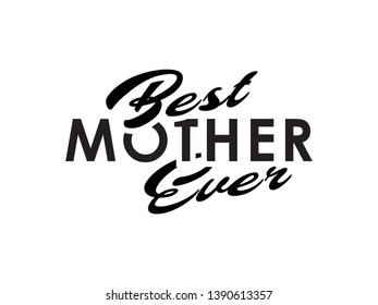 Happy mother`s day lettering typography. Happy Mothers Day calligraphy banner,card. Best mother ever typography. - Vector
