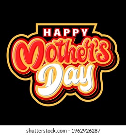 Happy mother's day lettering and typography design for your project