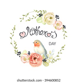 Happy Mothers Day lettering, vector floral illustration. Mother's day wreath with flowers, branches and bird Robin.