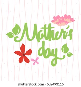 Happy Mother's Day Lettering in vector, calligraphy, modern brush greeting card, hand drawn design elements, gifts, poster, banner, wallpaper, web template, card, invitation