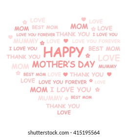 Happy Mother's Day with love words. Heart shaped concept. Vector illustration.