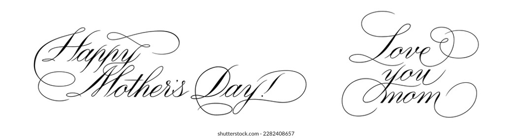 Happy Mother's Day, Love you mom - calligraphic lettering with elegant flourishes. Modern line calligraphy isolated on white background. Black ink illustration. Vector text in linear style.