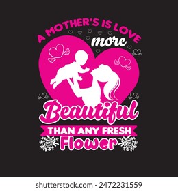 Happy Mother's Day. love you, mom t-shirt design vector, Happy Mother's Day. love you, mom t-shirt design vector, Mother's Day Best Typography T-Shirt design Super premium File.