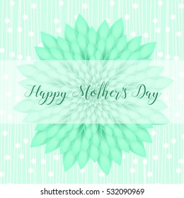 Happy Mother's Day - Lovely Greeting Card with pink chrysanthemum in the background.