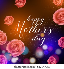 Happy Mother's Day - Lovely Greeting Card with roses in the background.