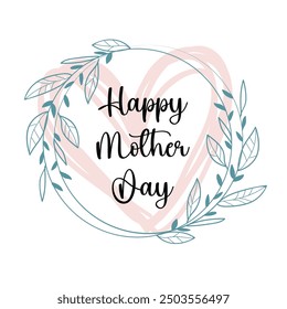 Happy mother's day. Modern hand lettering
