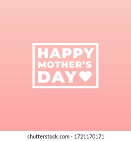 happy mother's day modern logo, sign, banner, concept with white text and a heart icon on a light pink background. 