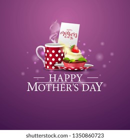 Happy mother's day, modern purple congratulations postcard with cup of tea with cupcake