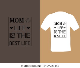 Happy Mother's Day. Mom life is best life t shirt design.