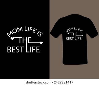 Happy Mother's Day. Mom life is best life t shirt design.