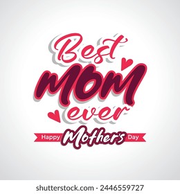 Happy Mother's Day, mom I love you, best mom ever, banner with hearts, template or background for Love and Mother's day concept. Collection. Vector illustration, font typography
