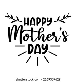 happy mother's day, Mom quote lettering vector