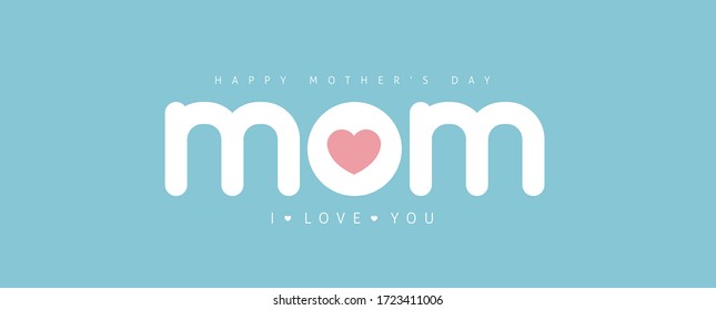 Happy mother's day "mom" text design.Vector illustration template.