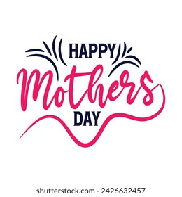 Happy Mothers Day, Mom Text Quote Typography t shirt backround banner poster design vector illustration...