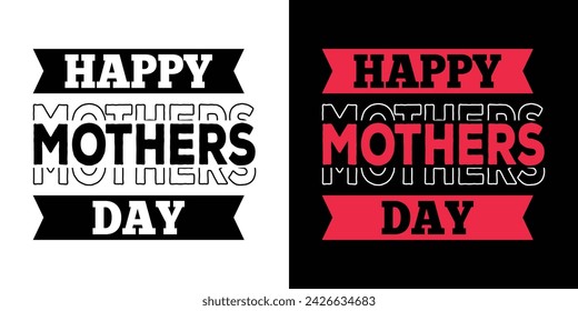 Happy Mothers Day, Mom Text Quote Typography t shirt backround banner poster design vector illustration,. svg