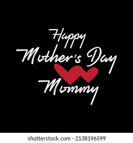 HAPPY MOTHERS DAY MOMMY TSHIRT