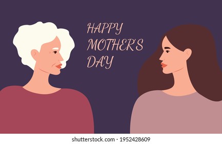 Happy Mother's Day. Mother and daughter looking at each other with lettering on background. Beautiful senior woman and her adult daughter concept.Modern vector illustration flat style