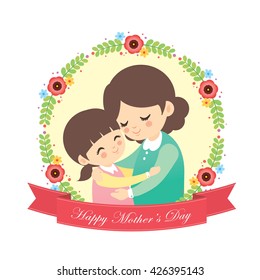 Happy Mother's Day. Mother and daughter hugging together with decorative floral wreath and red banner isolated on white background. Cartoon vector illustration.