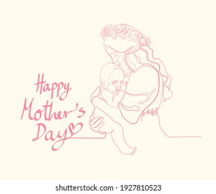 Happy Mothers Day. Mother hugging the child Or a woman holding a baby continuous one line drawing. Vector illustration. Greeting Card