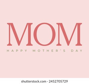 Happy Mother's Day, Happy Mothers day, Happy Mother day, Mother Day, Stylish Design, Mom, I love you Mom, You are the best Mom, Graphic Design, Editable Template, Creative Concept, Pink background