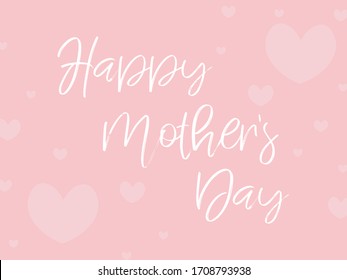 Happy Mother`s Day. Pink greeting card. Cute lettering with hearts. 