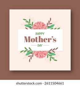 Happy Mother's Day Post Card Design with Dahlia Flower and Leaves Illustration.