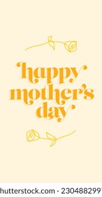Happy Mother's Day Post, Vertical for Social Media, Story, Text Message, Yellow with Roses, Mother's Day Card, Mother's Day Sign