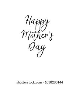 Happy Mother's day postcard. Holiday hand lettering greeting card. Modern calligraphy. Isolated on white background.